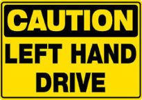 CAUTION LEFT HAND DRIVE DECAL 290H X 390W